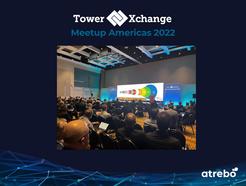Atrebo was present at TowerXchange Meetup Americas 2022